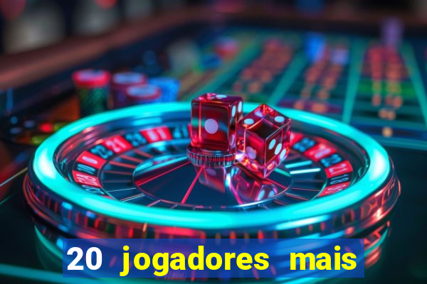 20 jogadores mais ricos do mundo